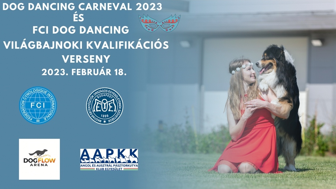 Dog Dancing Carneval 2023 és FCI Dog Dancing Világbajnoki Kvalifikációs Verseny eredmények